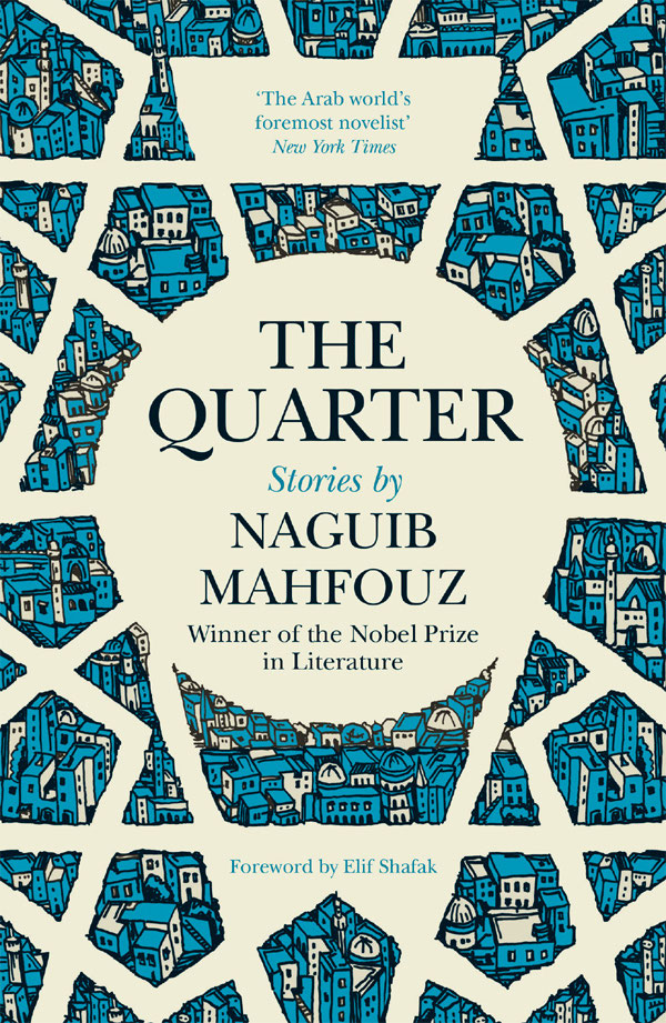 THE QUARTER Naguib Mahfouz 19112006 was Egypts most eminent writer Over a - photo 1