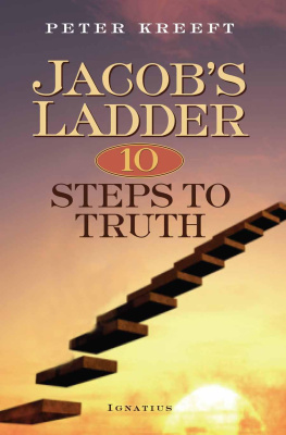 Peter Kreeft - Jacob’s Ladder: Ten Steps to Truth