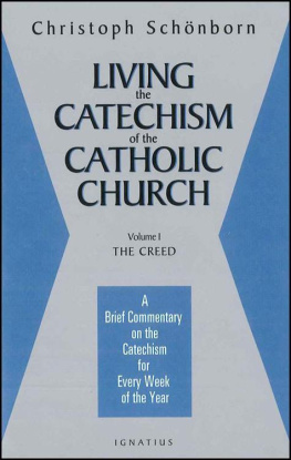Christoph Schönborn Living the Catechism of the Catholic Church, Vol. 1: The Creed