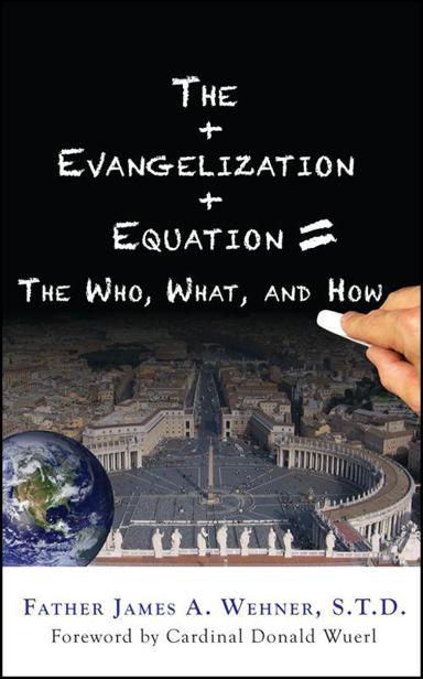 PRAISE FOR THE EVANGELIZATION EQUATION If you are looking for a watered-down - photo 1