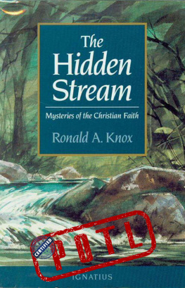 Ronald Knox - The Hidden Stream: Mysteries of the Christian Faith