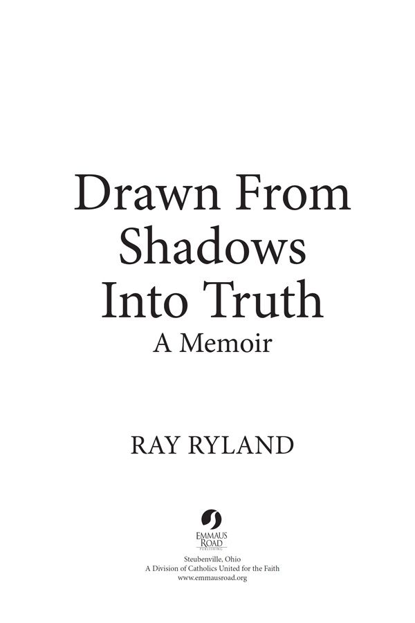 Drawn from Shadows Into Truth A Memoir - image 1