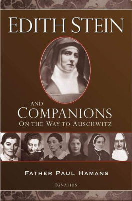 Paul Hamans - Edith Stein and Companions: On the Way to Auschwitz