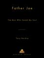 TONY HENDRA FATHER JOE THE MAN WHO SAVED MY SOUL RANDOM HOUSE NEW - photo 1