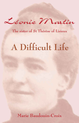 Marie Baudouin-Croix - Leonie Martin: A Difficult Life