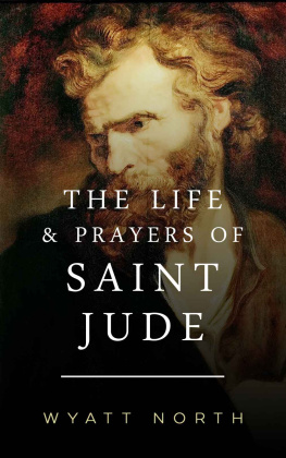 Wyatt North - The Life and Prayers of Saint Jude the Apostle