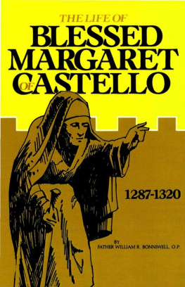 William R. Bonniwell - The Life of Blessed Margaret of Castello: 1287-1320