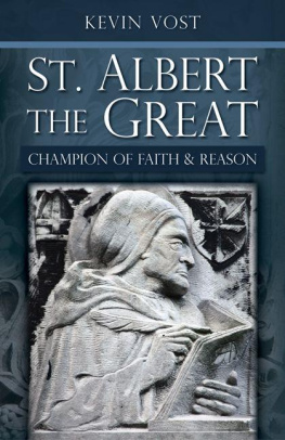 Kevin Vost St. Albert the Great: Champion of Faith and Reason