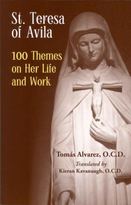 Tomás Álvarez - St. Teresa of Avila 100 Themes on Her Life and Work