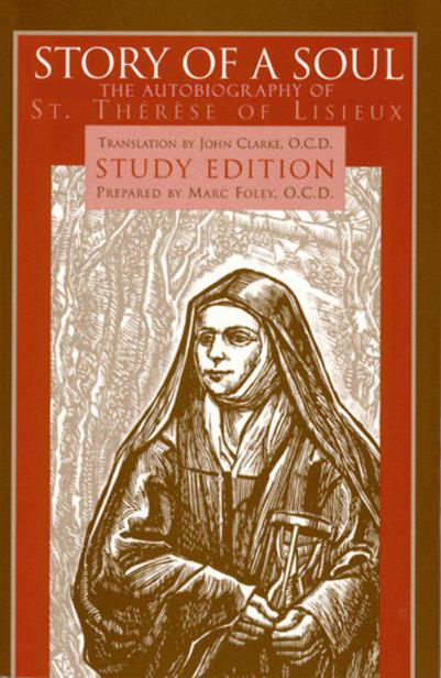 Story of a Soul The Autobiography of St Thrse of Lisieux Study Edition - photo 1