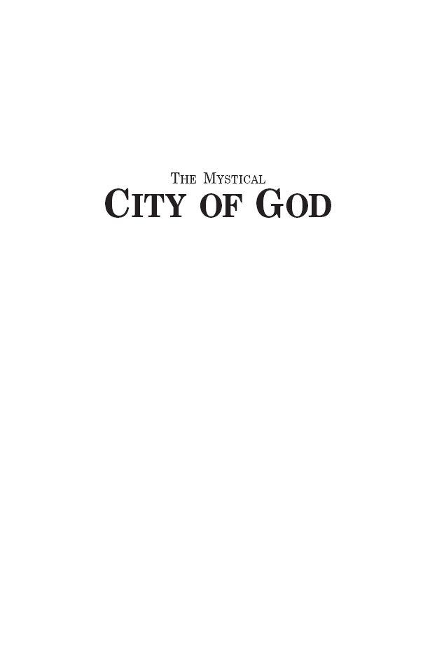 The Mystical City of God in four volumes by Venerable Mary of Agreda was - photo 2