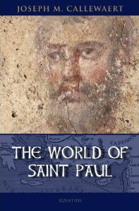 Joseph M. Callewaert - The World of Saint Paul