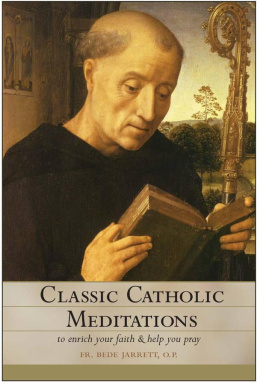 Bede Jarrett Classic Catholic Meditations: To Enrich Your Faith and Help You Pray