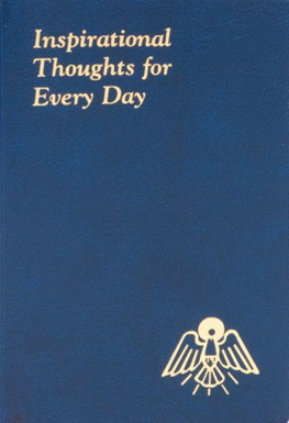 Thomas Donaghy Inspirational Thoughts For Every Day: Minute Meditations For Every Day Containing A Scripture, Reading, A Reflection, And A Prayer