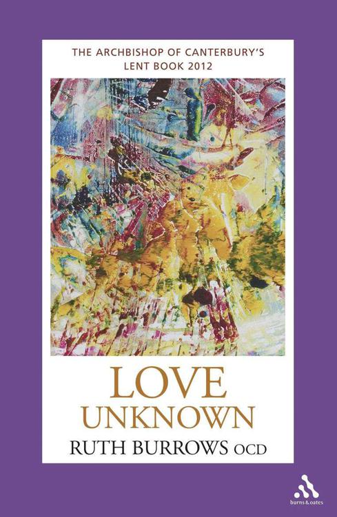 Love Unknown The Archbishop of Canterburys Lent Book 2012 - image 1