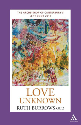 Ruth Burrows Love Unknown: The Archbishop of Canterbury’s Lent Book 2012