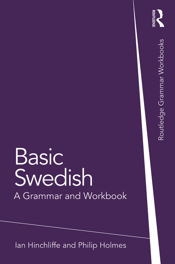 pi BASIC SWEDISH Basic Swedish A Grammar and Workbook combines an - photo 1