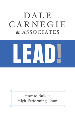 Dale Carnegie - Lead!: Become the Leader You Were Born to Be