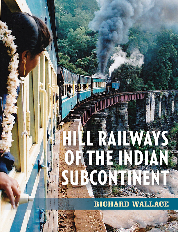 HILL RAILWAYS OF THE INDIAN SUBCONTINENT - photo 1