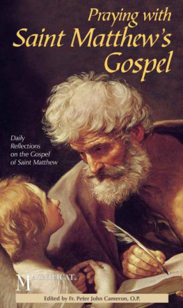 Magnificat Praying with Saint Matthew’s Gospel: Daily Reflections on the Gospel of Saint Matthew