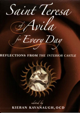 Kieran Kavanaugh - Saint Teresa of Avila for Every Day: Reflections from the Interior Castle