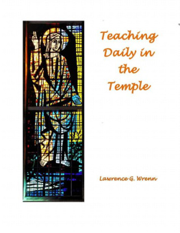 Lawrence G. Wrenn - Teaching Daily in the Temple