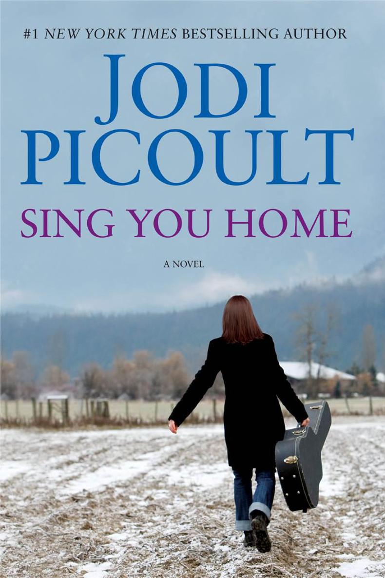 Sing You Home ALSO BY JODI PICOULT House Rules Handle with Care Change - photo 1