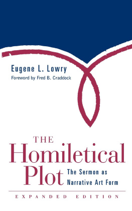 Eugene L. Lowry - The Homiletical Plot, Expanded Edition: The Sermon as Narrative Art Form
