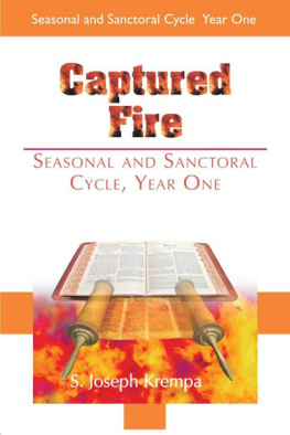 S. Joseph Krempa - Captured Fire: Seasonal and Sanctoral Cycle, Year One