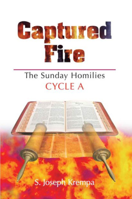 S. Joseph Krempa Captured Fire: The Sunday Homilies, Cycle A