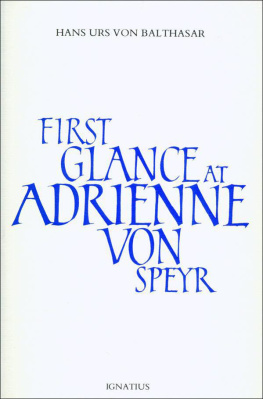 Hans Urs von Balthasar First Glance at Adrienne Von Speyr