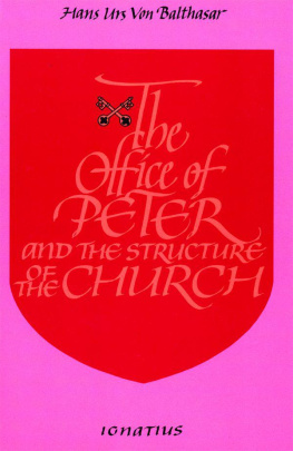 Hans Urs von Balthasar - The Office Of Peter And The Structure Of The Church