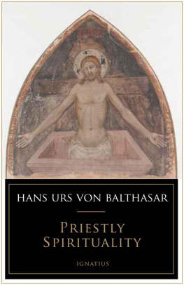 Hans Urs von Balthasar - Priestly Spirituality