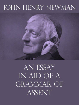 John Henry Newman - An Essay in Aid of a Grammar of Assent