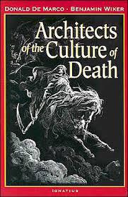 Donald DeMarco Architects of the Culture of Death