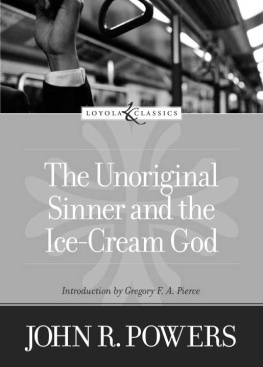 John R. Powers The Unoriginal Sinner and the Ice-Cream God