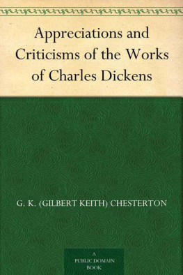 G.K. Chesterton - Appreciations and Criticisms of the Works of Charles Dickens