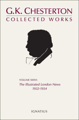 G.K. Chesterton The Collected Works of G.K. Chesterton, Vol. 36: The Illustrated London News