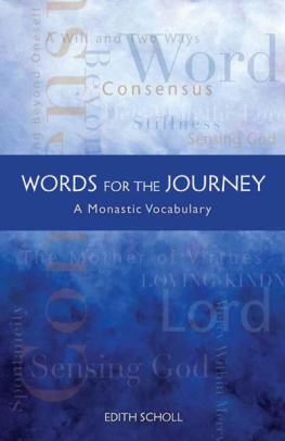 Edith Scholl - Words For The Journey: A Monastic Vocabulary