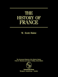 title The History of France Greenwood Histories of the Modern Nations - photo 1