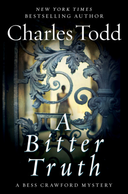 Charles Todd - A Bitter Truth: A Bess Crawford Mystery