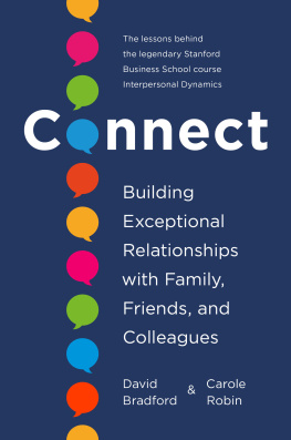 David Bradford Ph.D. Connect: Building Exceptional Relationships with Family, Friends, and Colleagues