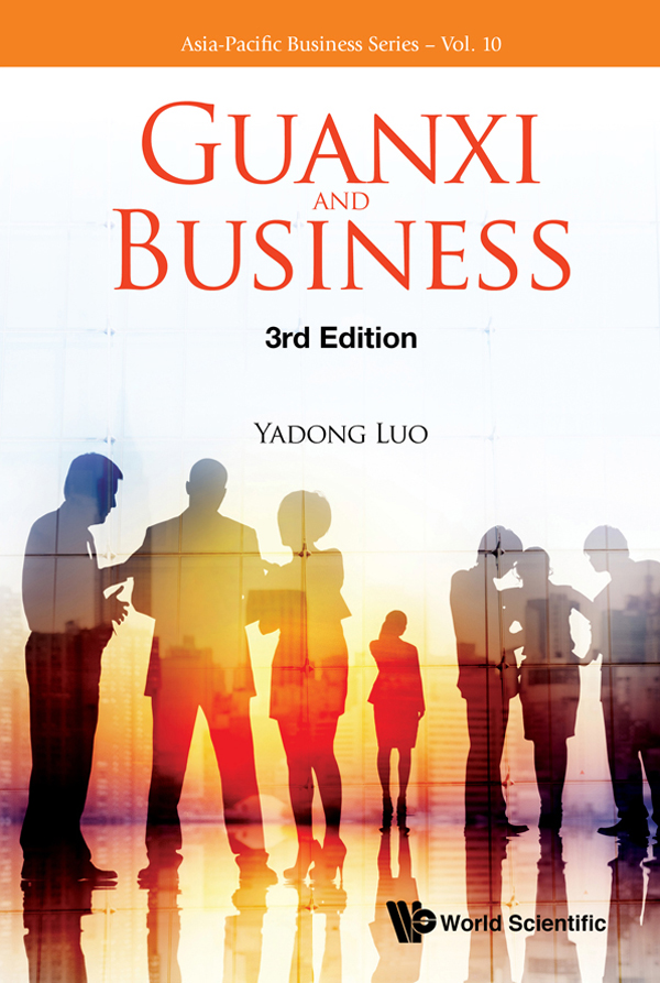 GUANXI AND BUSINESS 3rd Edition ASIA-PACIFIC BUSINESS SERIES ISSN - photo 1