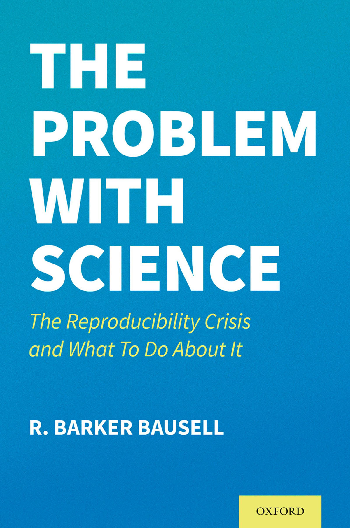 The Problem with Science The Reproducibility Crisis and What to Do About It - image 1