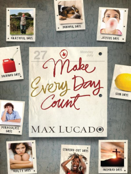 Max Lucado Make Every Day Count