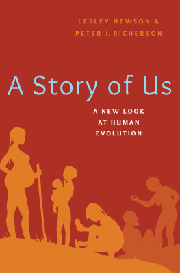 Lesley Newson A Story of Us: A New Look at Human Evolution
