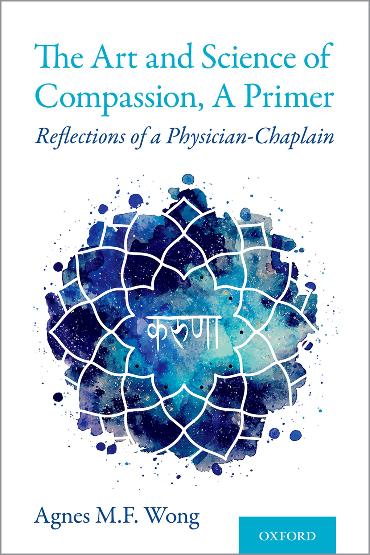 Advance Praise for The Art and Science of Compassion A Primer Well-written - photo 1