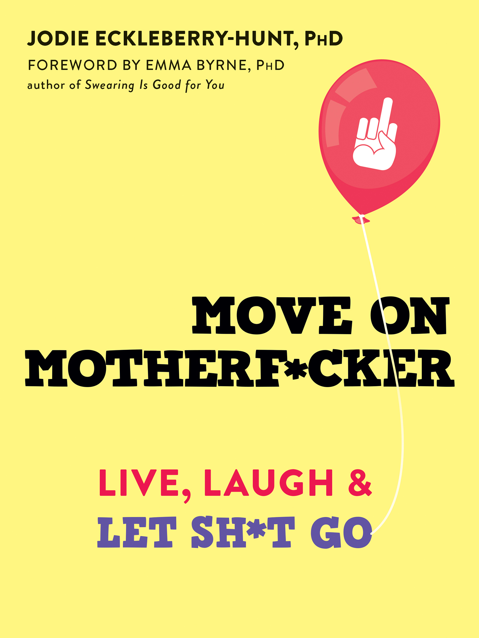 Move On Motherfcker MOMF is a modern efficacious self-help tool kit - photo 1