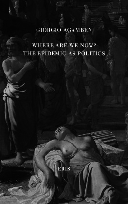 Giorgio Agamben - Where Are We Now: The Epidemic as Politics