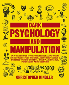 Kingler How to Analyze People with Dark Psychology: 3 Books in 1: Dark Psychology and Manipulation, How to Read People Like a Book and Psychological Warfare. Understanding Human Behavior for a Better Life